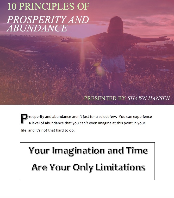 10 Principles of Prosperity and Abundance - Presented by Shawn Hansen