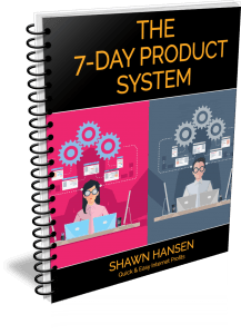 The 7-Day Product System by Shawn Hansen