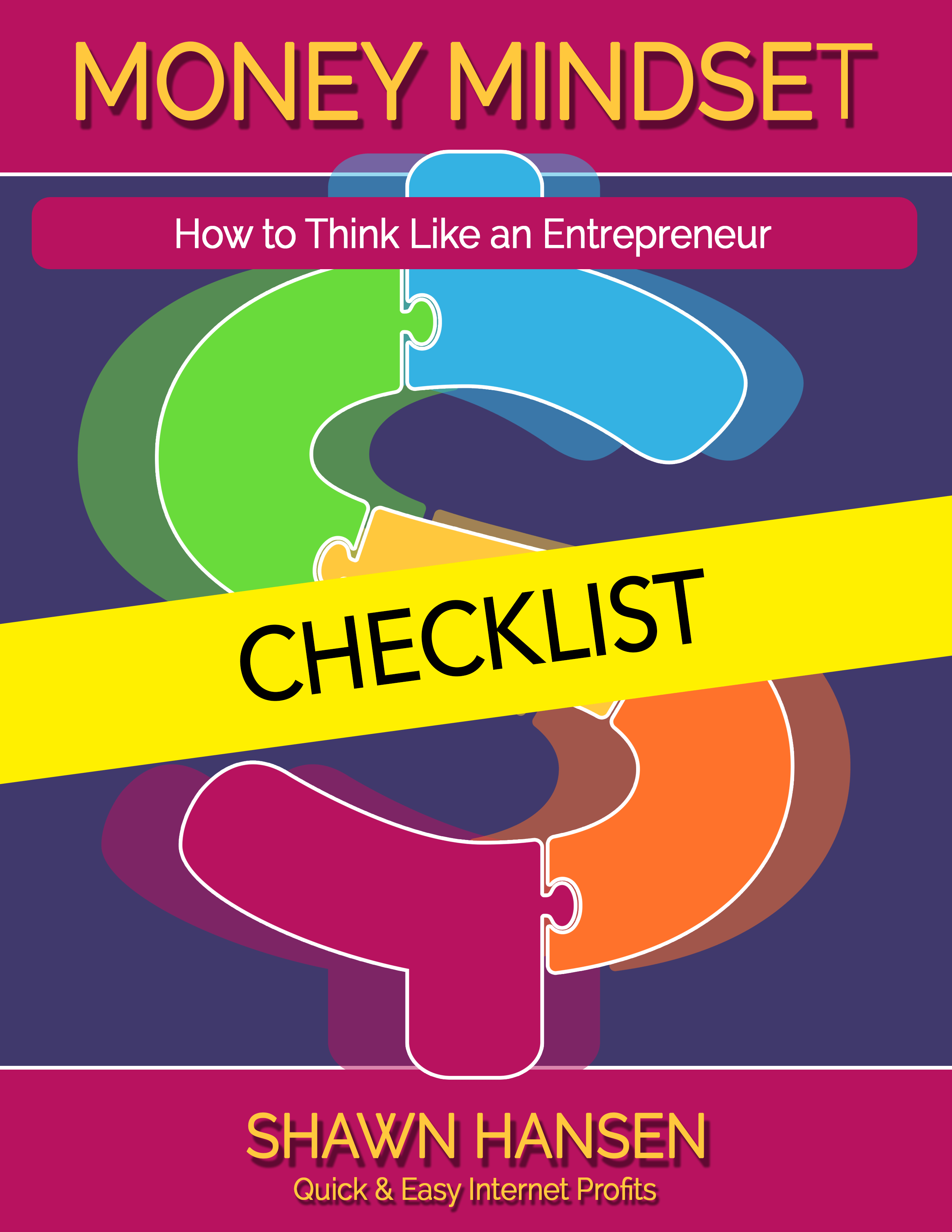 Money Mindset - How to Think Like an Entrepreneur Checklist by Shawn Hansen